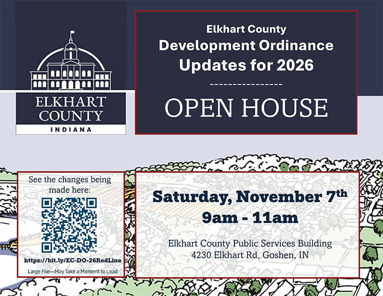 Elkhart County Development Ordinance Updates for 2026 Open House 9-11AM, Saturday, 11/7/2026 at the Elkhart County Public Services Building